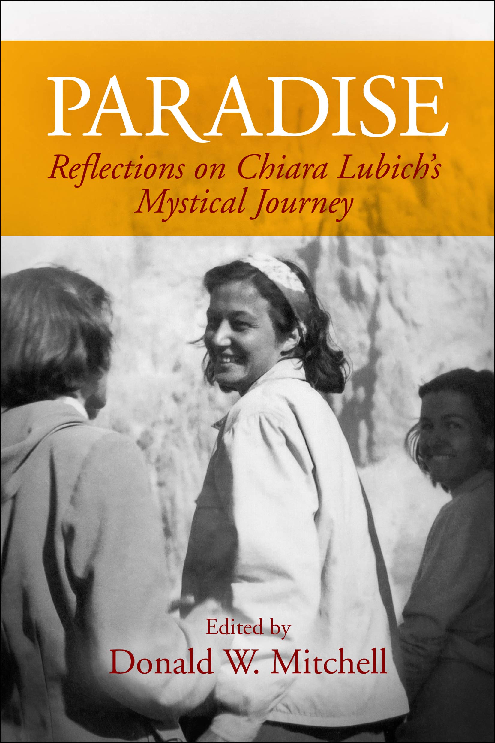 Chiara LubichParadise: Reflections on Chiara Lubich's Mystical Journey