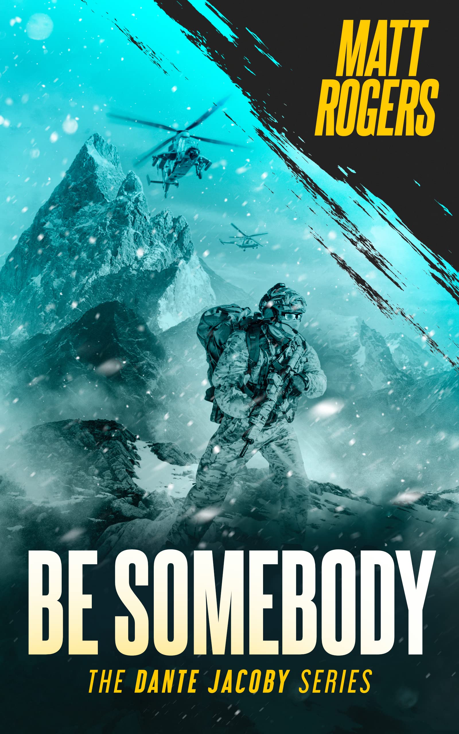Be Somebody: A Dante Jacoby Thriller (Dante Jacoby Series Book 1)
