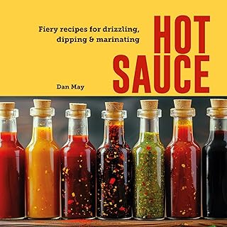 Hot Sauce: Fiery recipes for drizzling, dipping & marinating