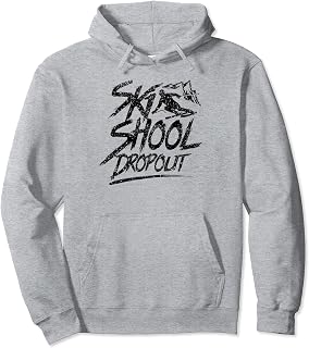 Ski School Dropout Skiing Instructor Skier Course Pullover Hoodie