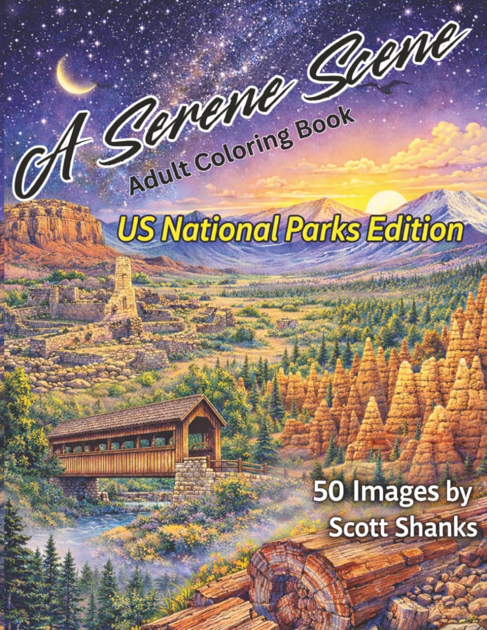 A Serene Scene Adult Coloring Book: US National Parks Edition