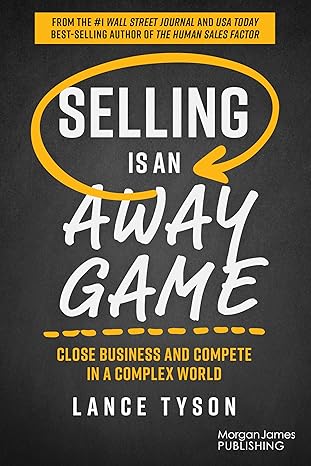 Selling is an Away Game: Close Business and Compete in a Complex World-Wow! eBook
