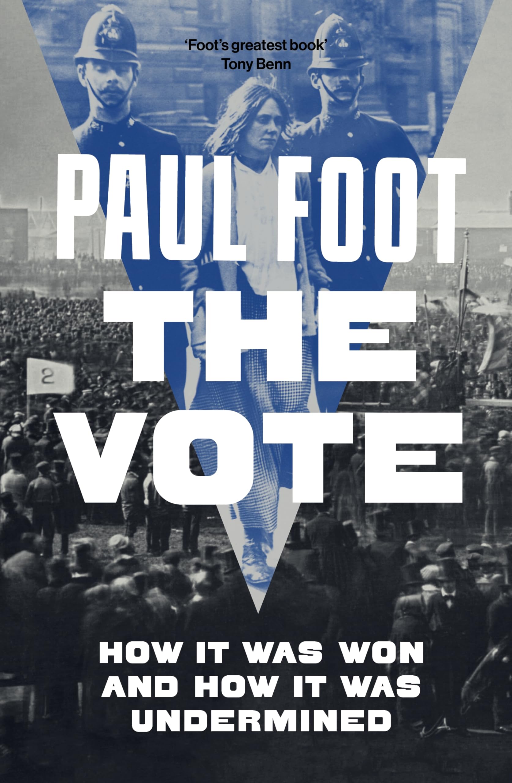 The Vote: How It Was Won and How It Was Undermined