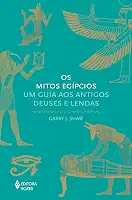 Os mitos egípcios: Um guia aos antigos deuses e lendas