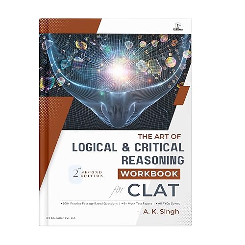 CLAT Logical &amp; Critical Reasoning Practice Workbook - 500+ Comprehensive Logical Reasoning Questions