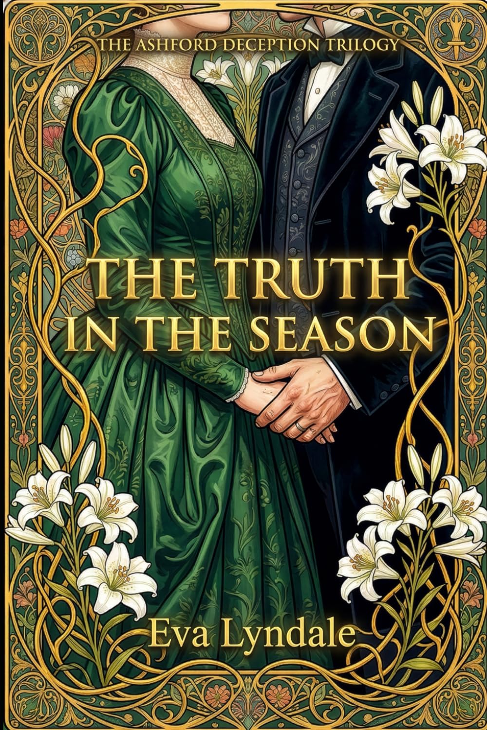 The Truth in the Season: A Second Chance Regency Romance and Mystery: 3 (The Ashford Deception Trilogy)