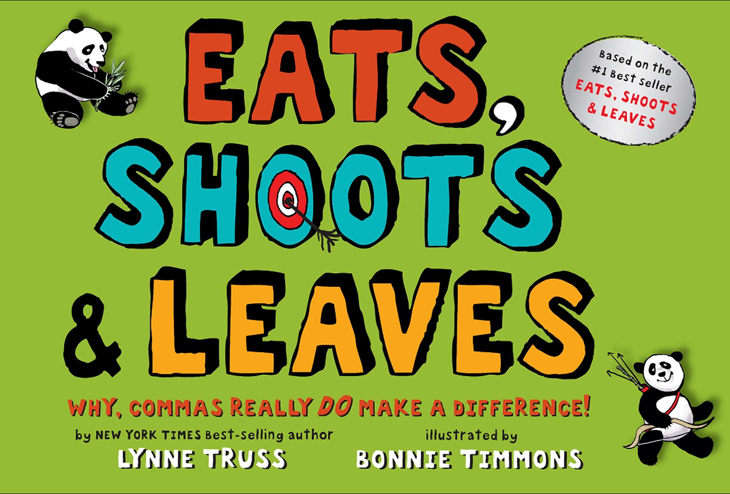 G.P. Putnam's Sons Books for Young Readers Eats, Shoots & Leaves: Why, Commas Really Do Make a Difference!