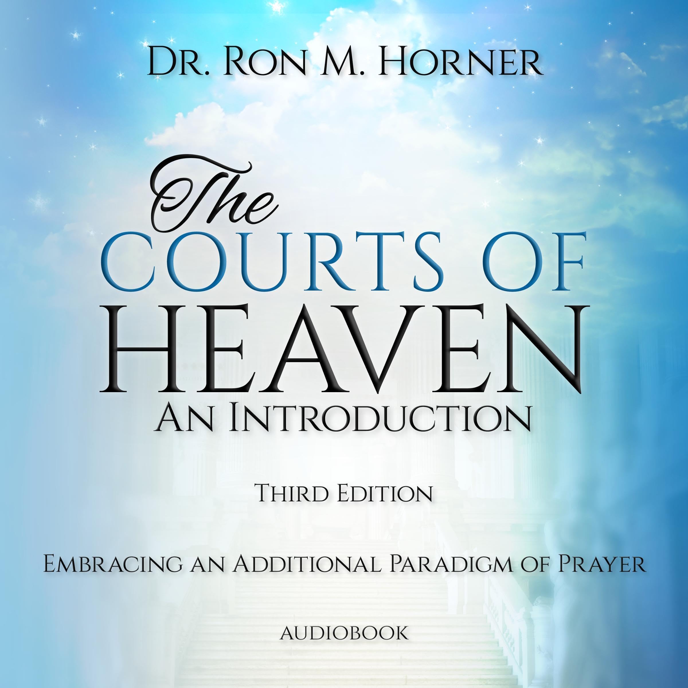 The Courts of Heaven: An Introduction (Third Edition)