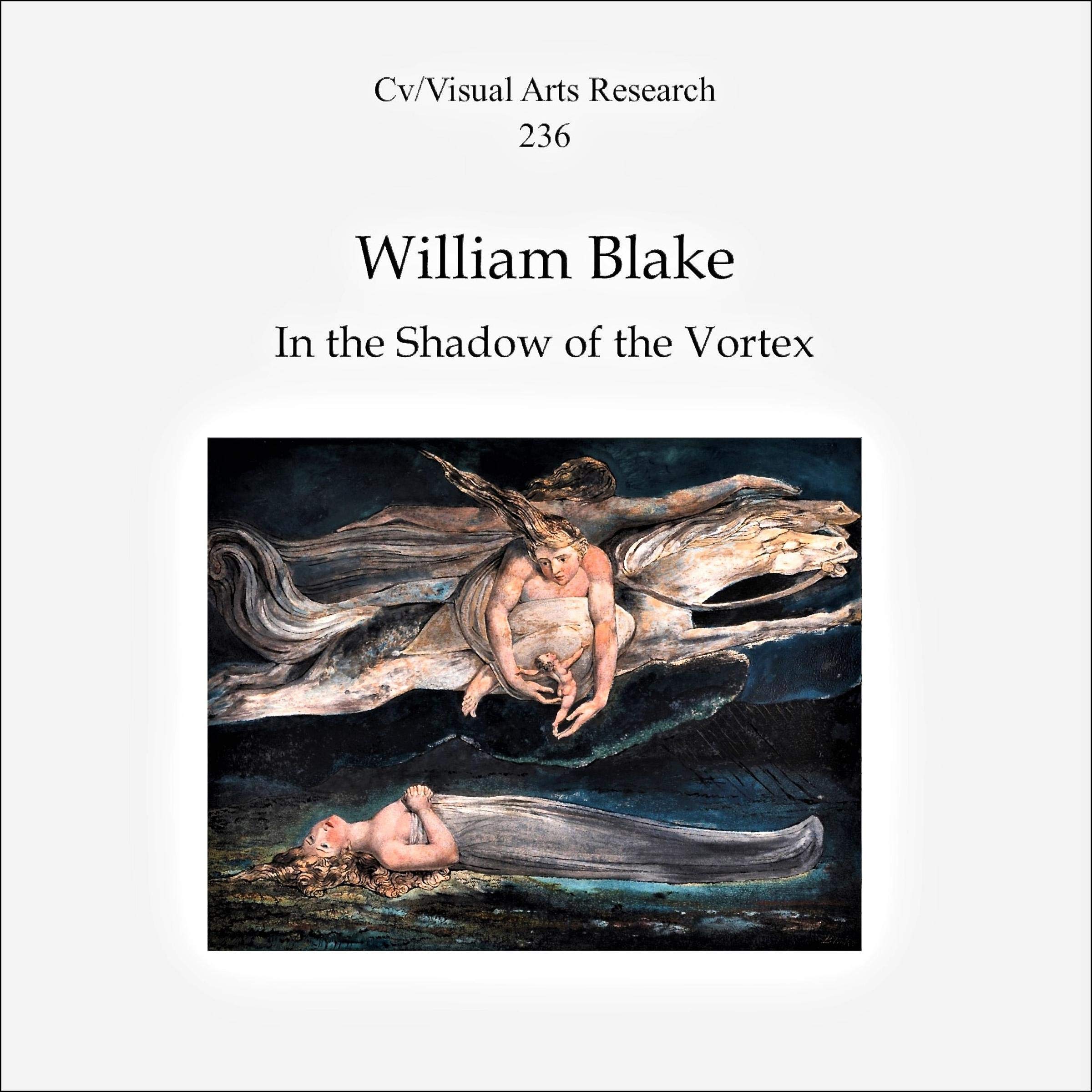 William Blake: In the Shadow of the Vortex