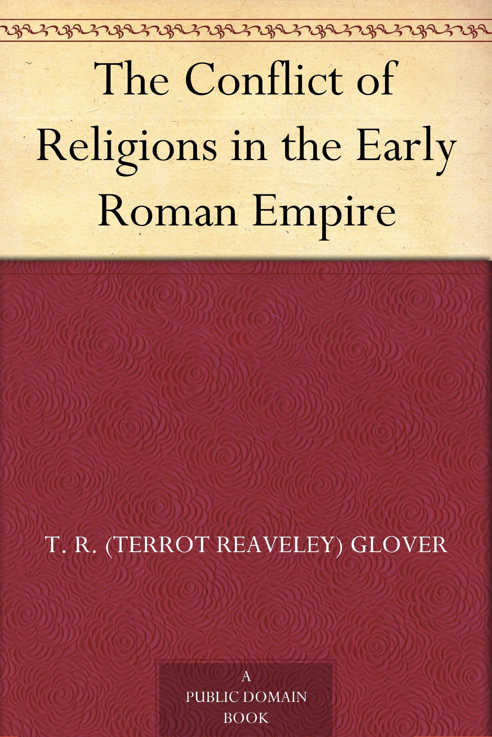 The Conflict of Religions in the Early Roman Empire