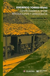 Centroamérica: entre revoluciones y democracia