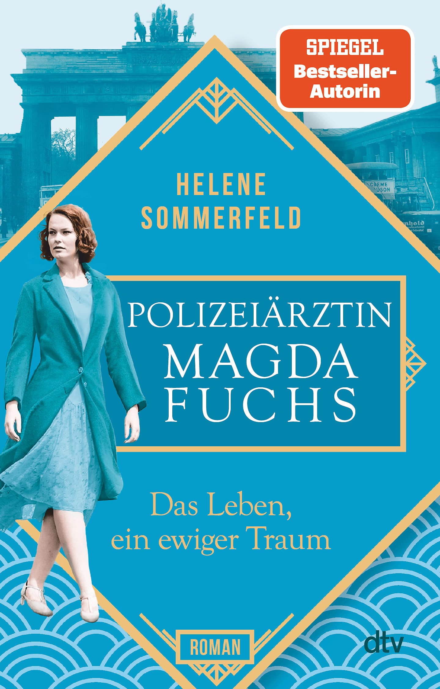 Polizeiärztin Magda Fuchs – Das Leben, ein ewiger Traum: Roman