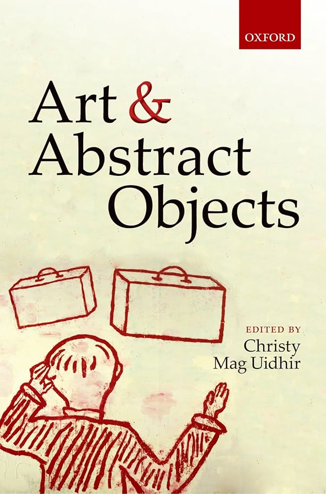 Amazon.com: Art and Abstract Objects: 9780199691494: Mag Uidhir
