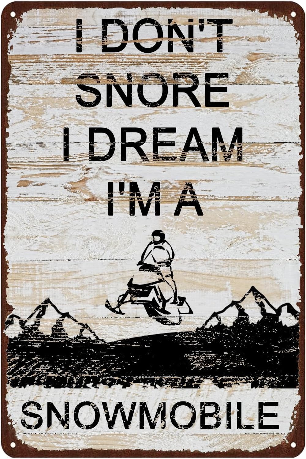 Anceky Style-9 I Don't Snore I Dream I'm A Snowmobile Funny Metal Tin Sign Vintage Snowmobile Poster Home Bar Cafe Wall Decor 8X12 Inch