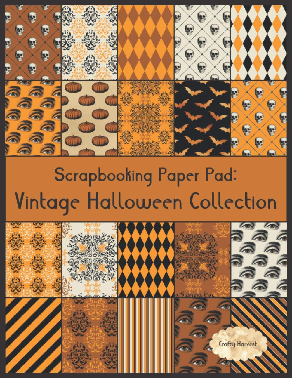 Scrapbook Paper Pad: Vintage Halloween Collection: 20 Unique Design Background Crafting Sheets (Crafty Harvest Background Papers)