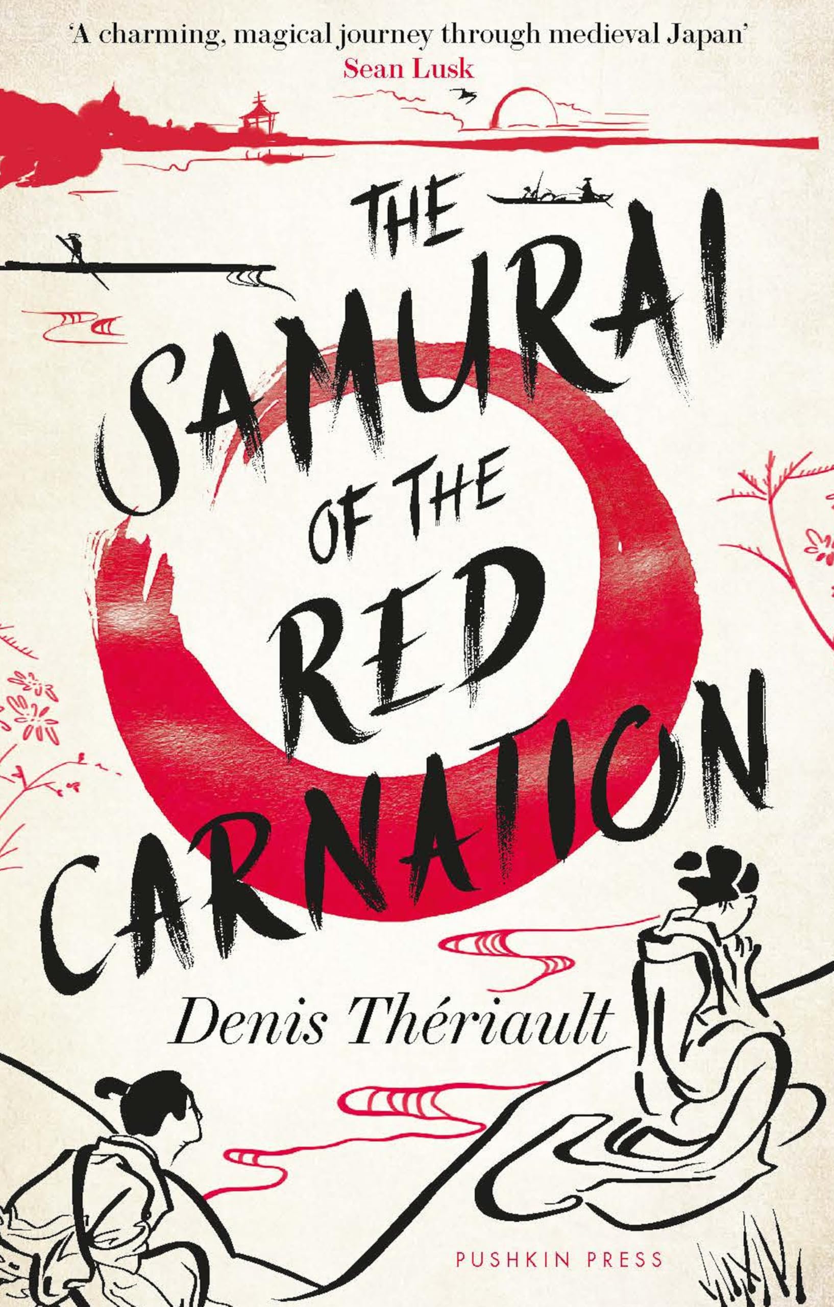 The Samurai of the Red Carnation by Denis Theriault PAPERBACK 9781782279693
