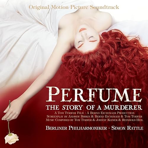 Perfume - The Story of a Murderer - Original Soundtrack composed by Tom Tykwer, Johnny Klimer & Reinhold Heil - Sir Simon Rattle, Berlin Philharmonic
