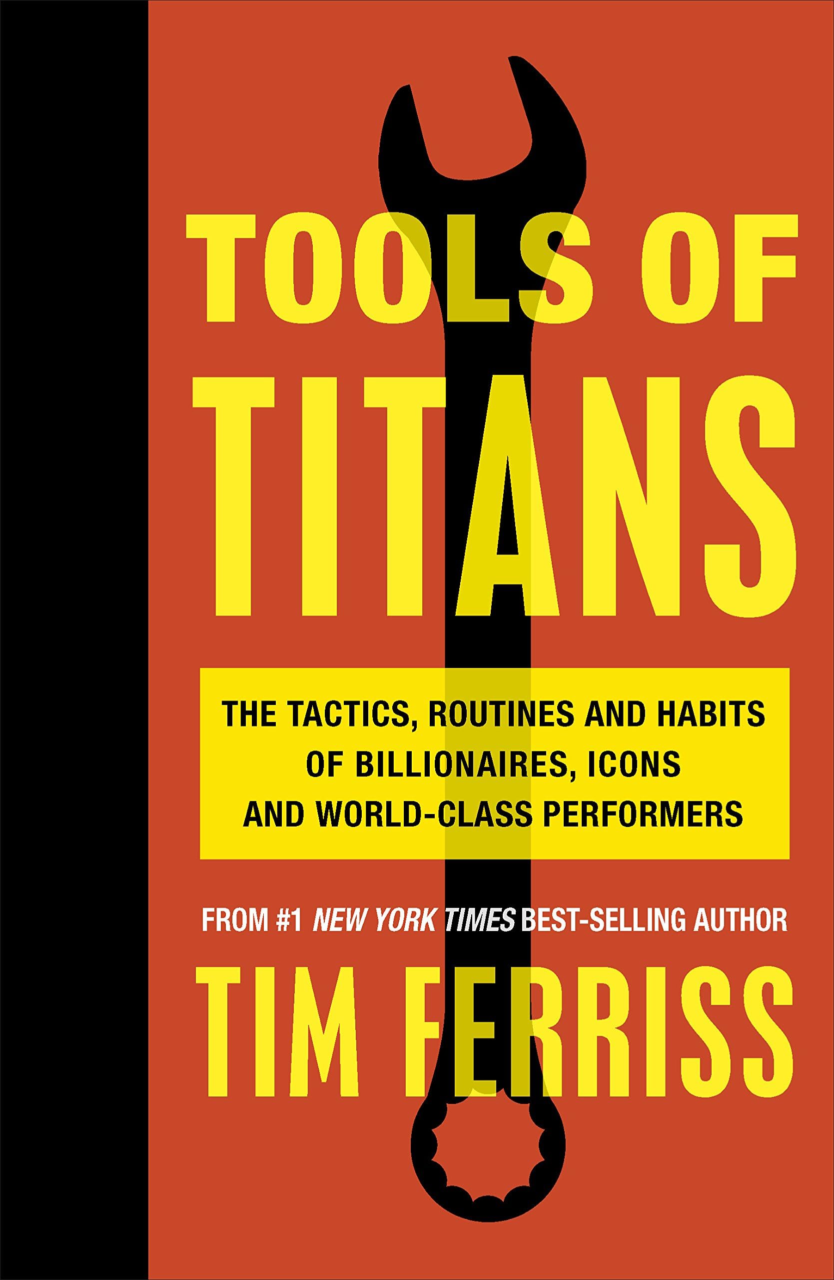 Penguin Random House UK Tools of Titans: The Tactics, Routines, and Habits of Billionaires, Icons, and World-Class Performers