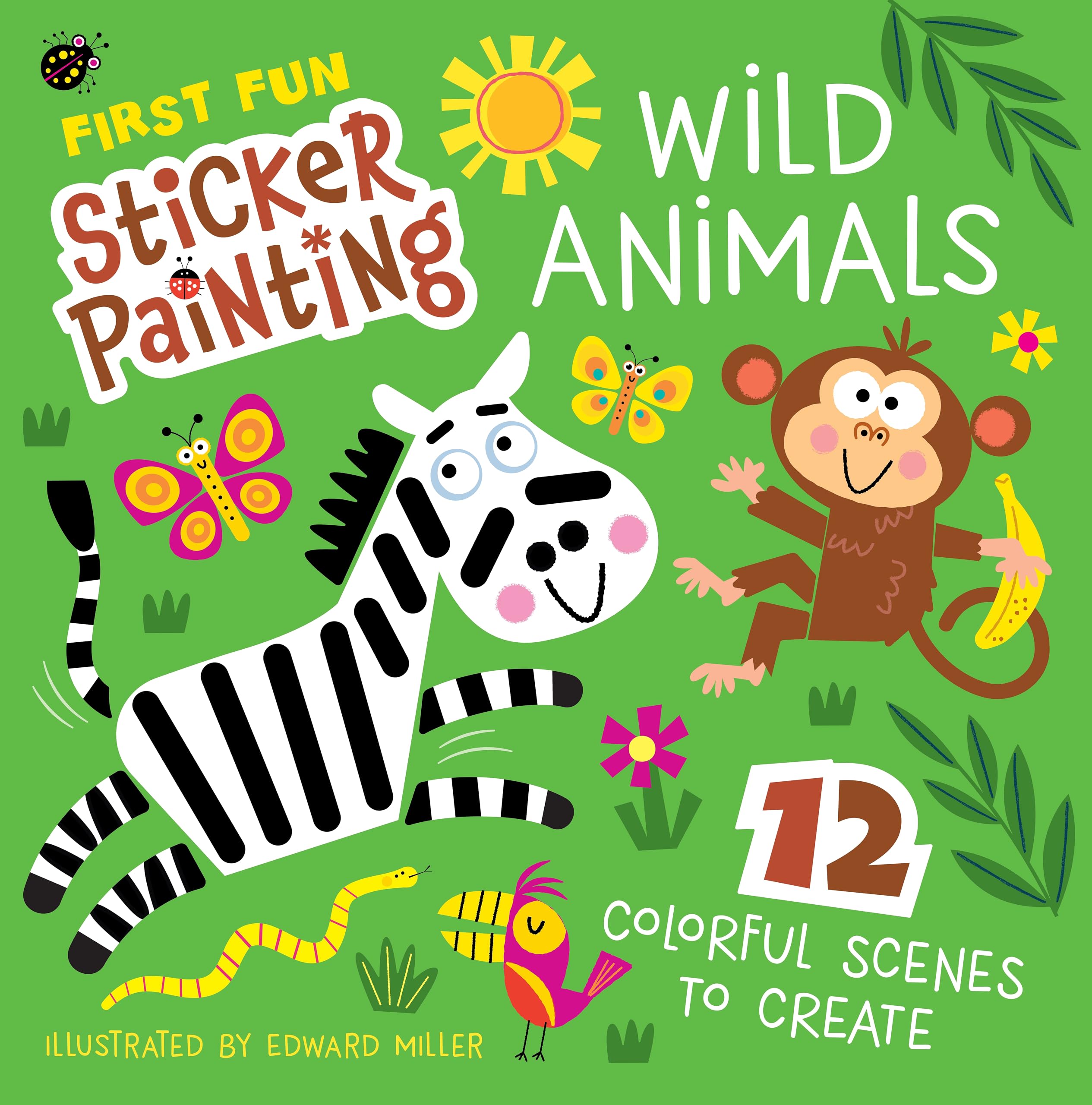 First Fun Sticker Painting: Wild Animals: 12 Colorful Creatures to Create