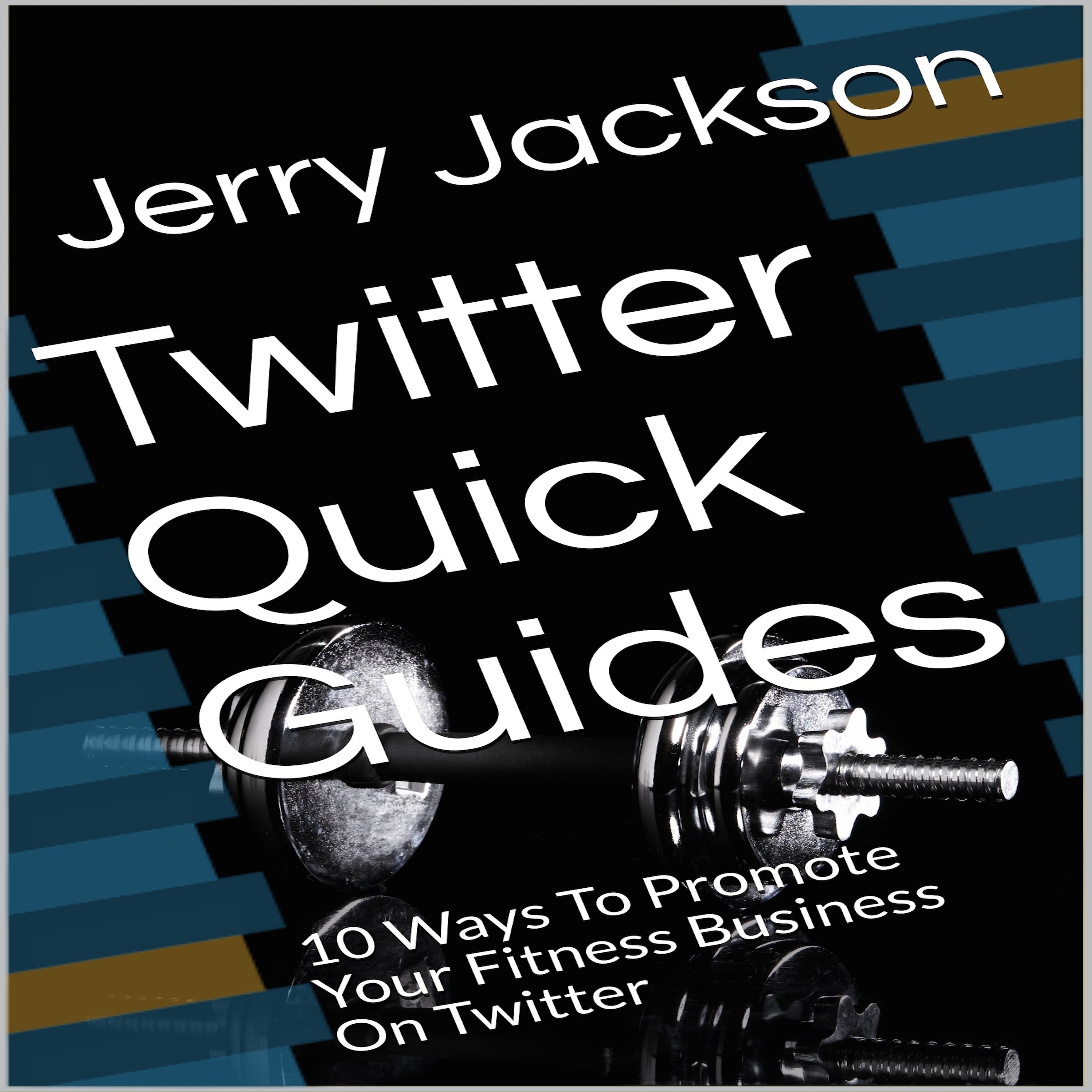 Twitter Quick Guides: 10 Ways to Promote Your Fitness Business on Twitter