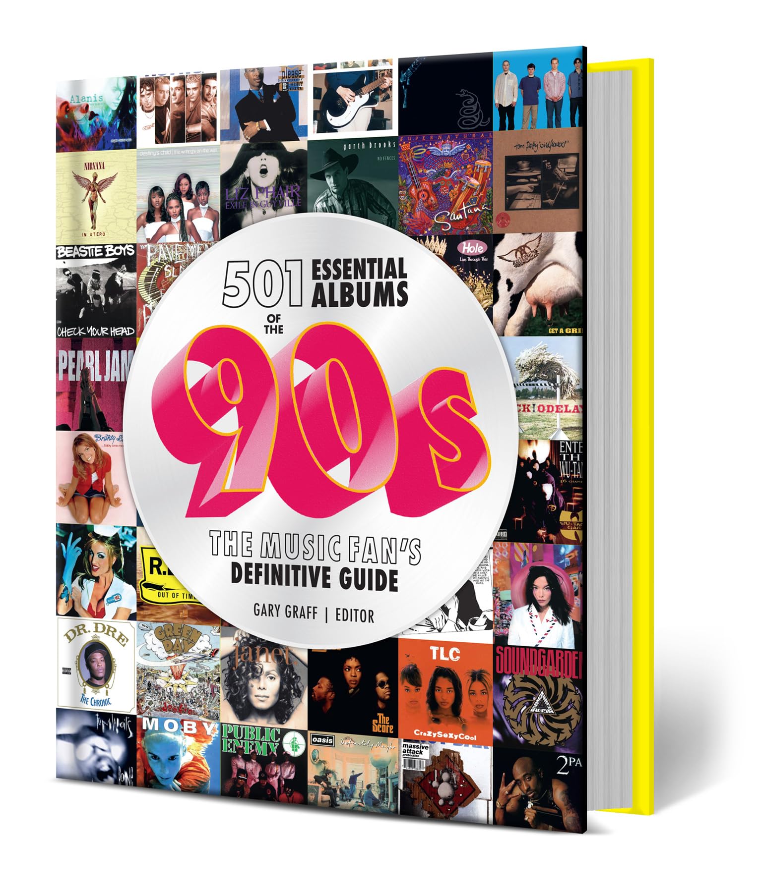 501 Essential Albums of the '90s: The Music Fan's Definitive Guide