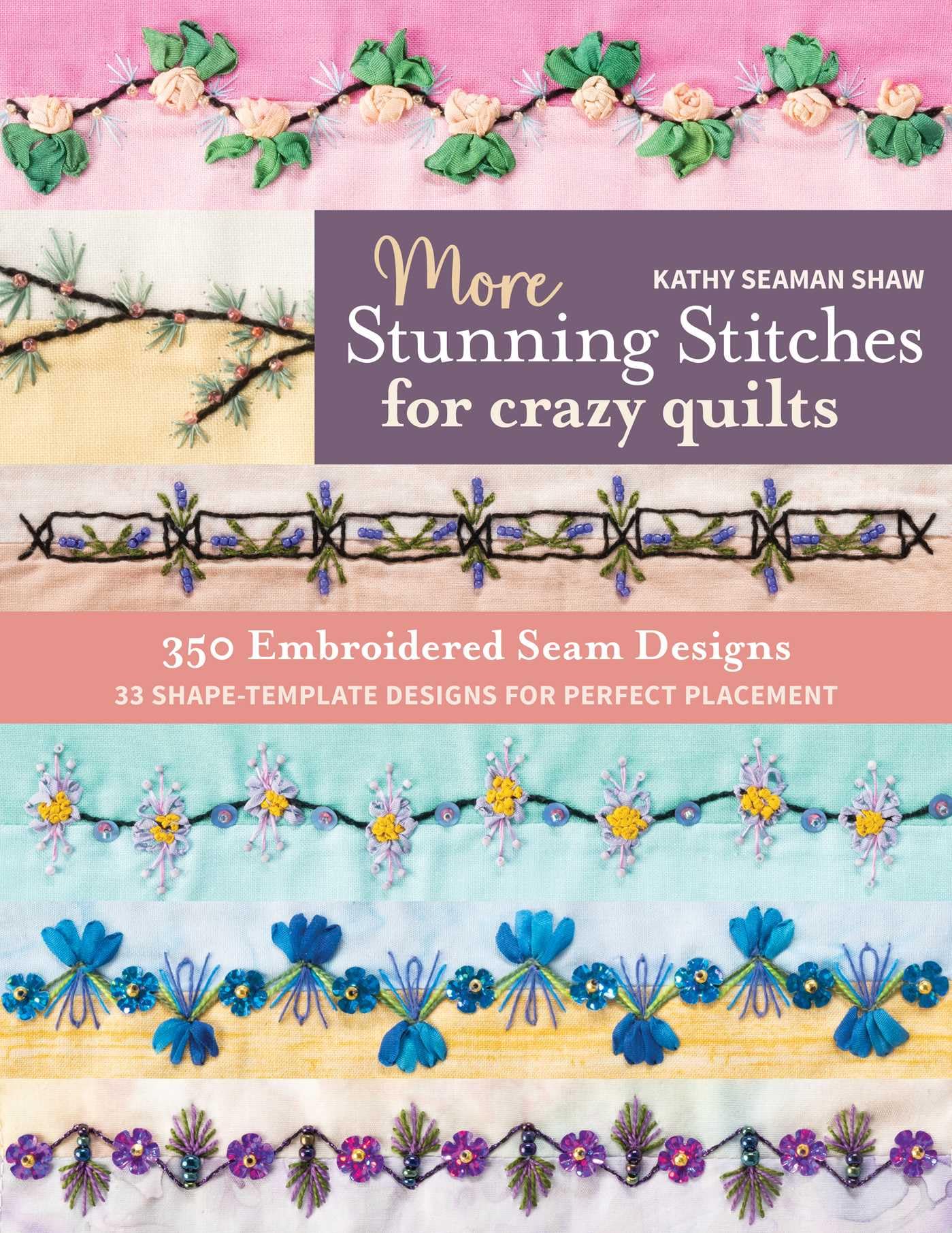 More Stunning Stitches for Crazy Quilts by Kathy Seaman Shaw (Paperback Book)