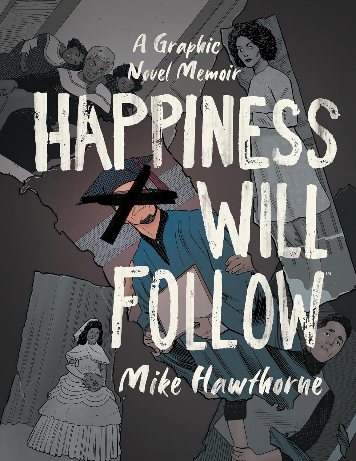 Happiness Will Follow