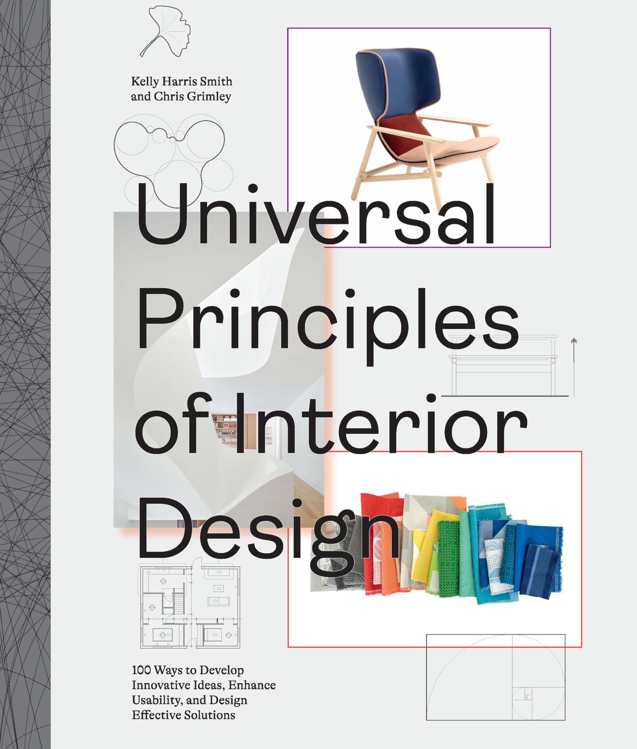 Universal Principles of Interior Design: 100 Ways to Develop Innovative Ideas, Enhance Usability, and Design Effective Solutions (3) (Rockport Universal)