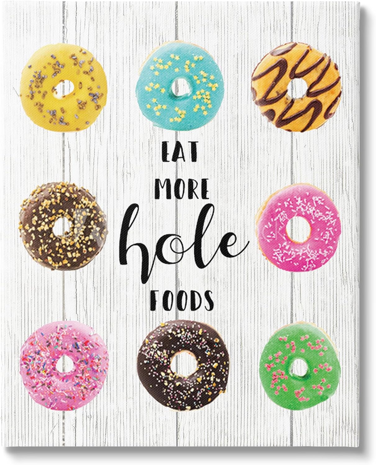 'Eat More Hole Foods Donuts On White Wood'| Wall Plaque Art