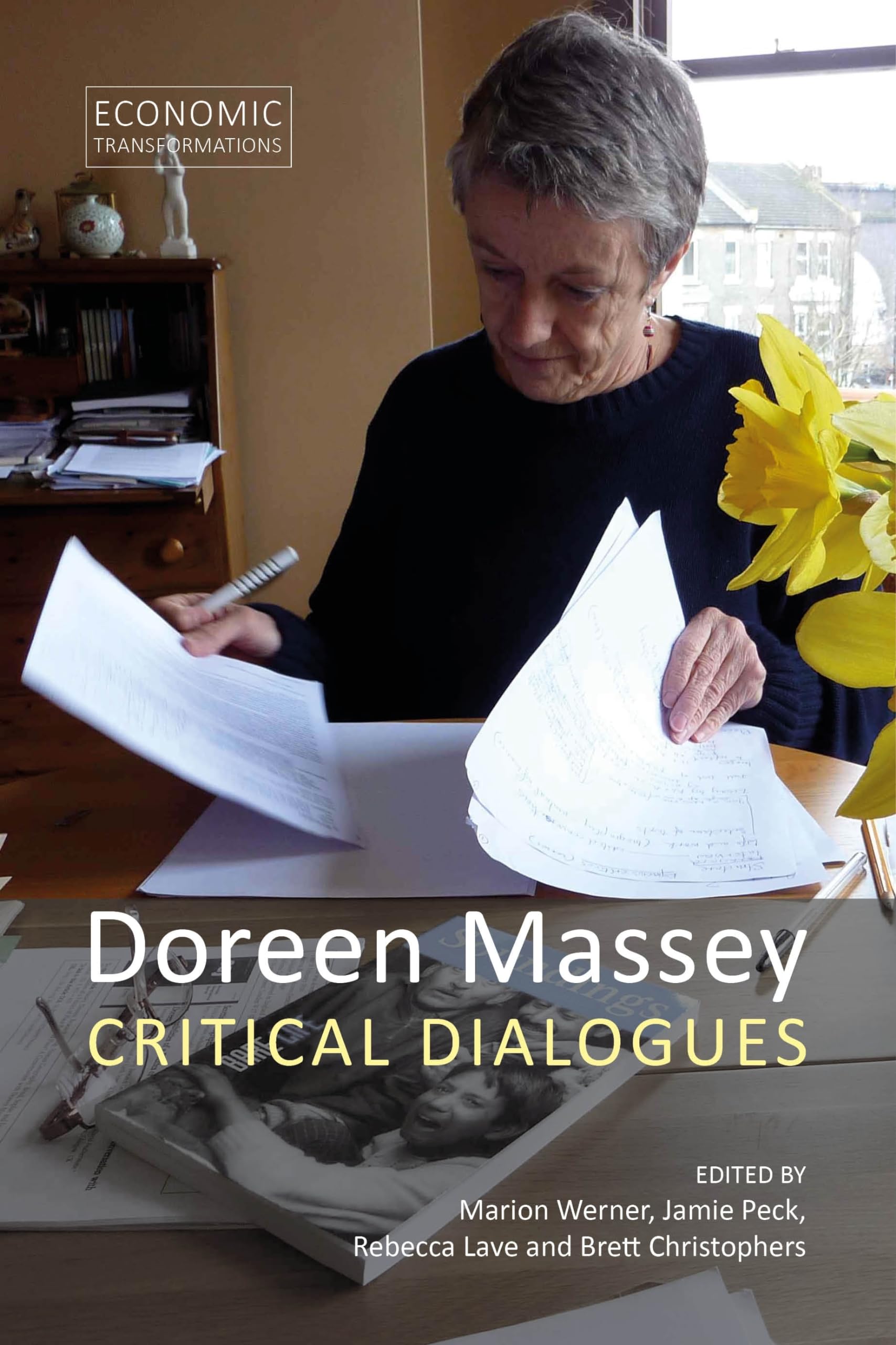 Doreen Massey: Critical Dialogues (Economic Transformations)