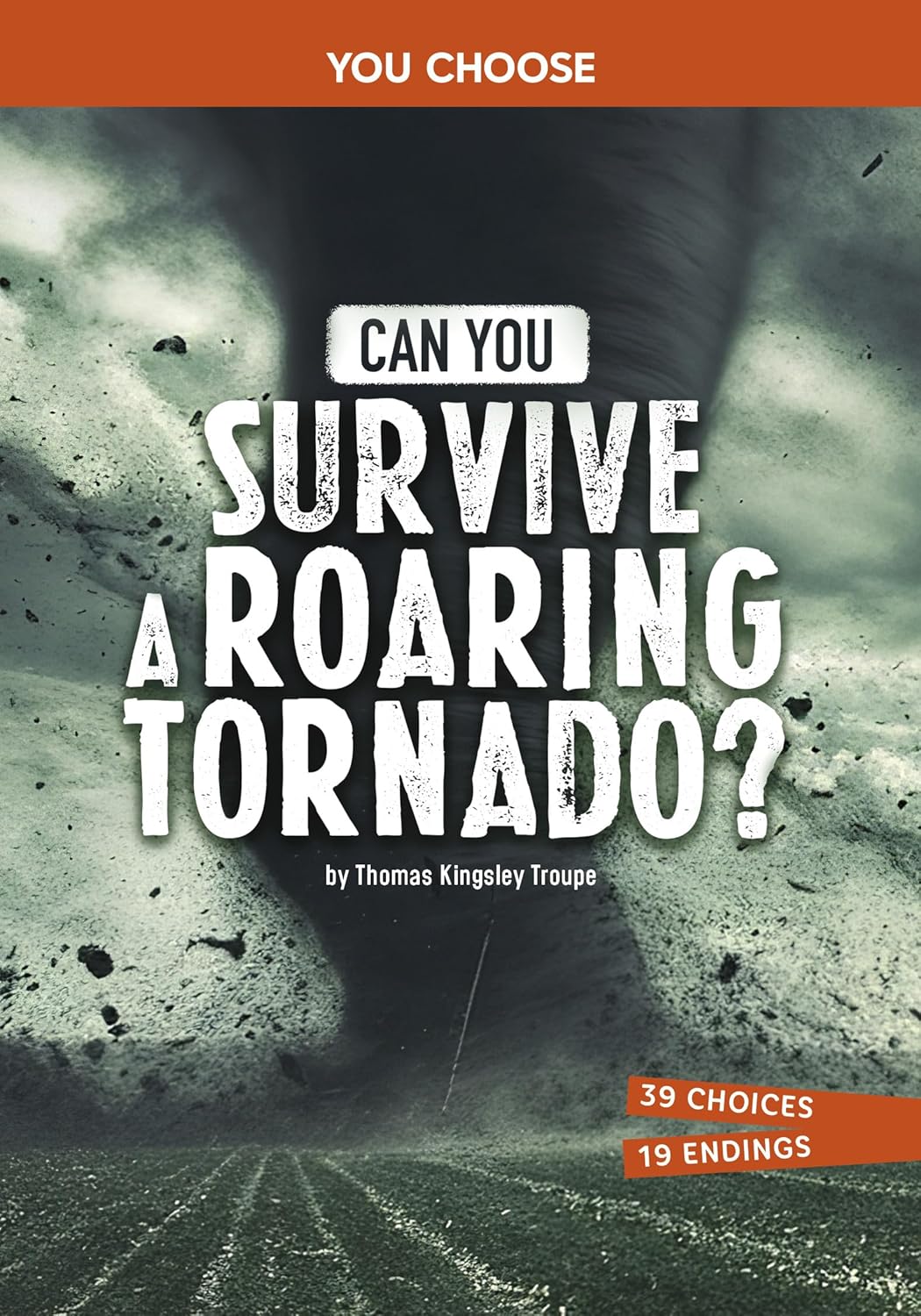 Can You Survive a Roaring Tornado?: An Interactive Survival Adventure (You Choose: Surviving Natural Disasters)      Paperback – January 1, 2026