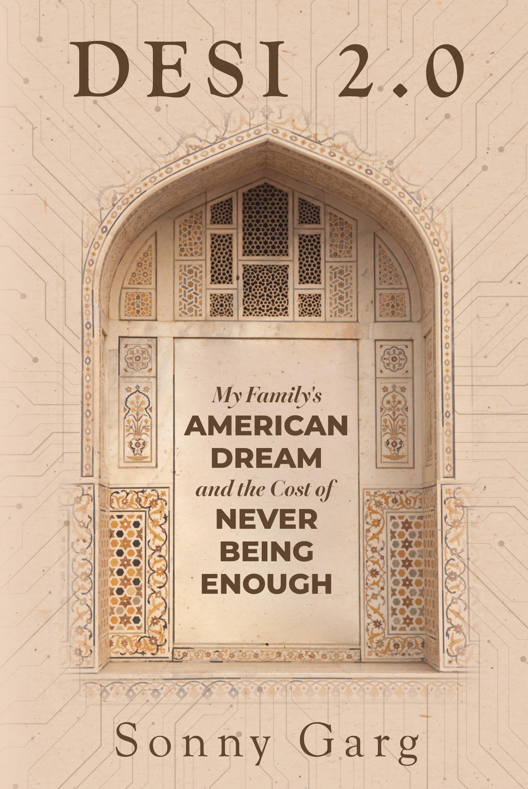 Desi 2.0: My Family's American Dream and the Cost of Never Being Enough
