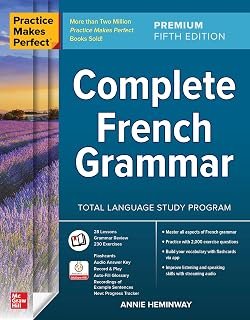 Practice Makes Perfect Complete French Grammar Premium 5th Edition: Master Verbs, Nouns & More with App + Audio