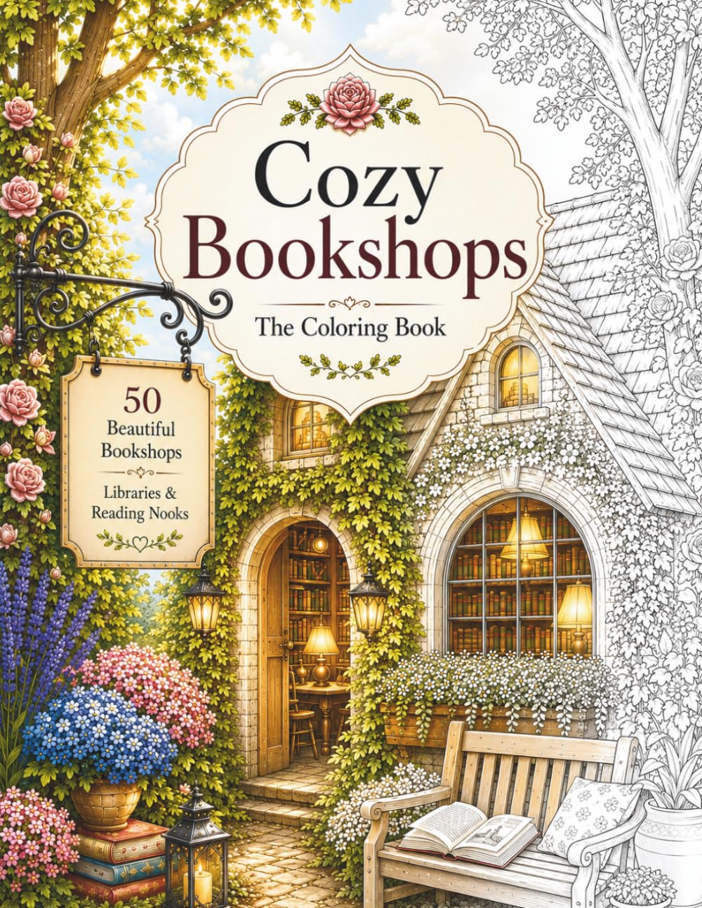 Cozy Bookshops: A Relaxing Adult Coloring Book Featuring Charming Bookstores, Cozy Reading Corners, Historic Libraries, Literary Cafés and Peaceful ... of Everyday Escape - Adult Coloring Books)