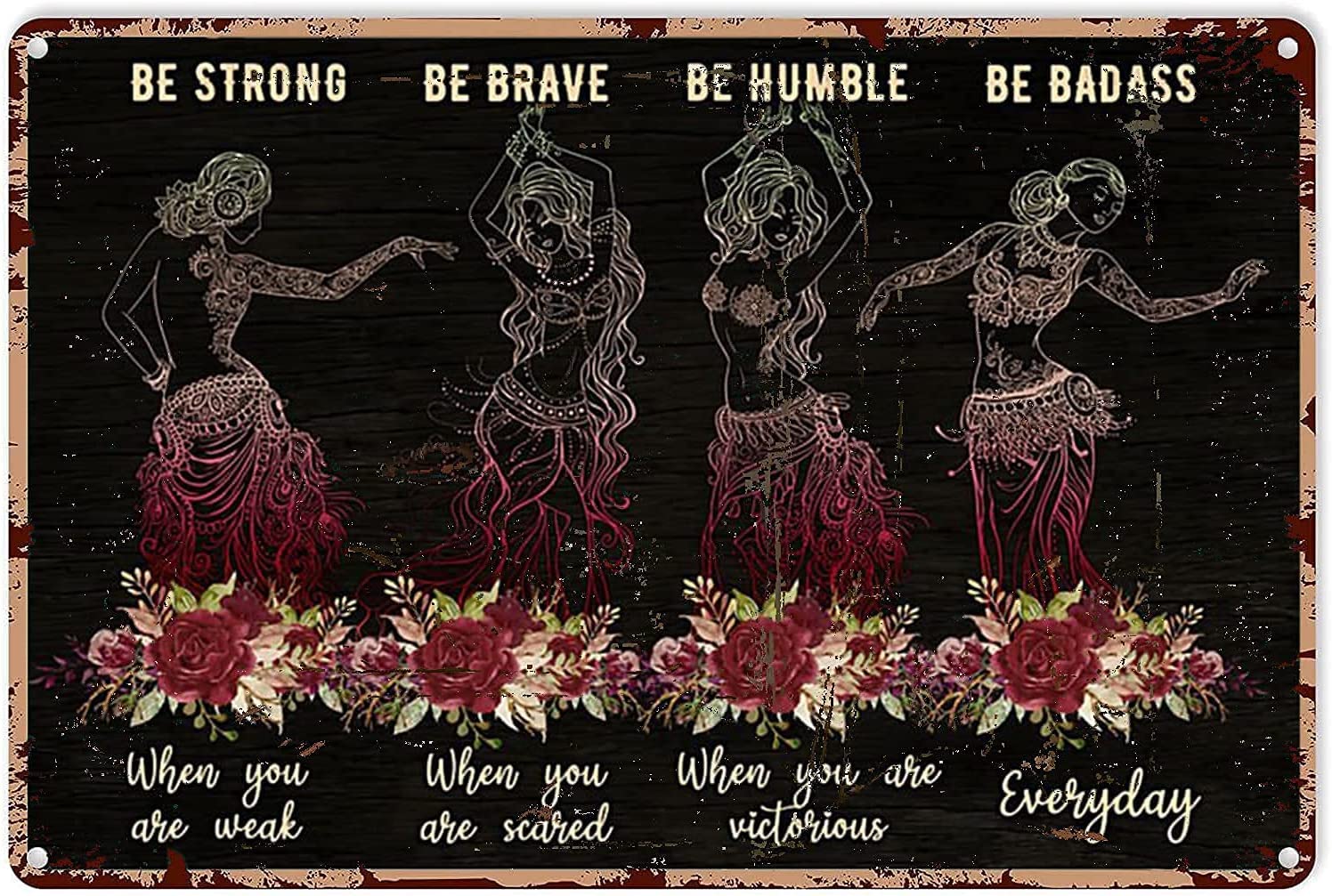 rayprint Girls Dancing Metal Tin Signs Be Strong When You Are Weak Poster Home Decr Club Room Wall Decoration Plaque 12x16 Inches
