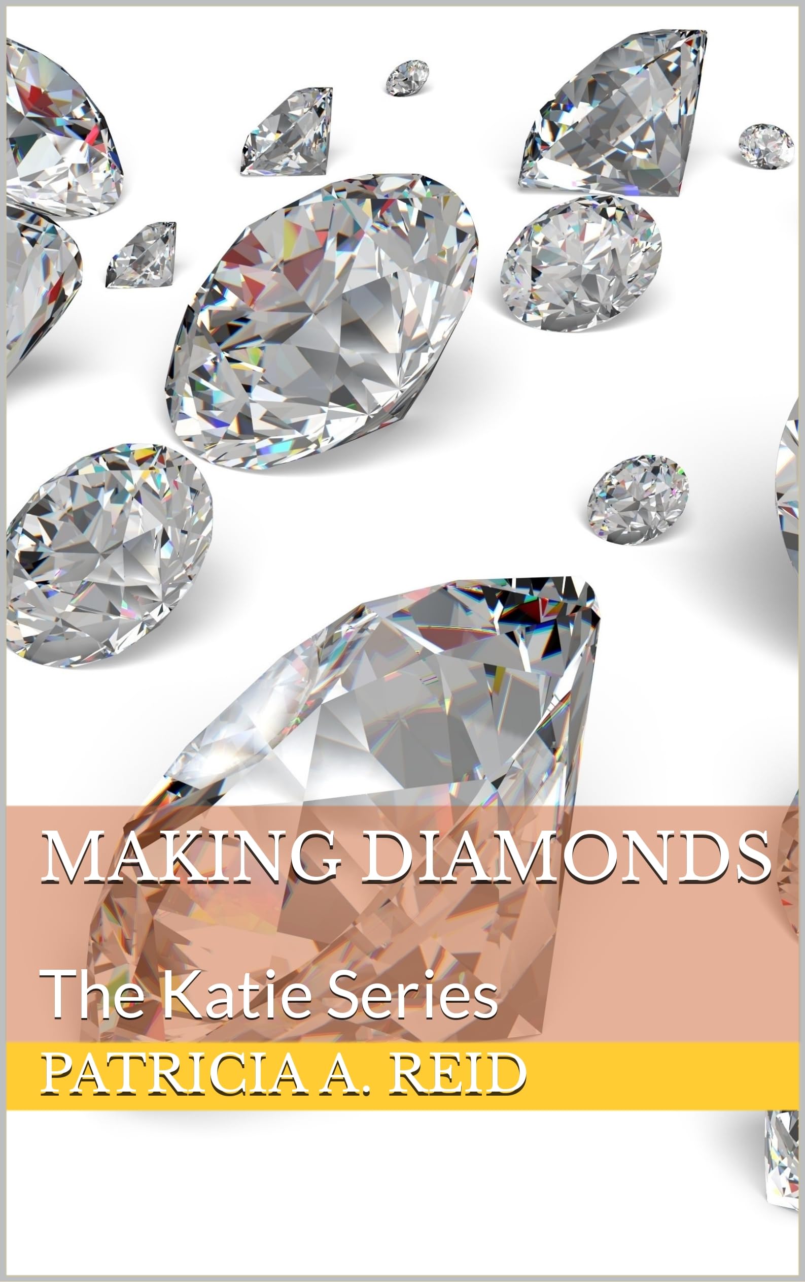 Making Diamonds: The Katie Series