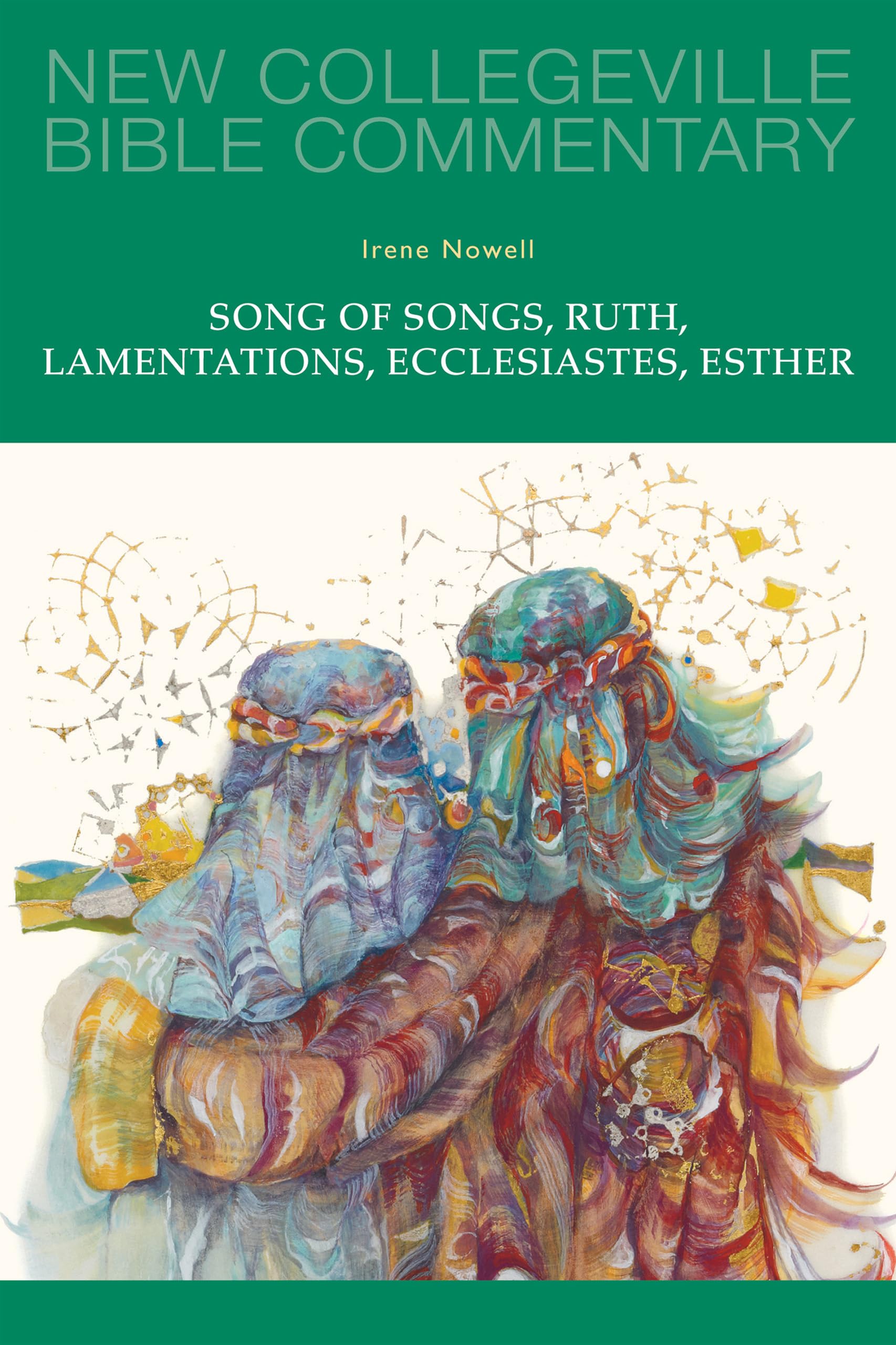 Song of Songs, Ruth, Lamentations, Ecclesiastes, Esther: Volume 24 (New Collegeville Bible Commentary: Old Testament)