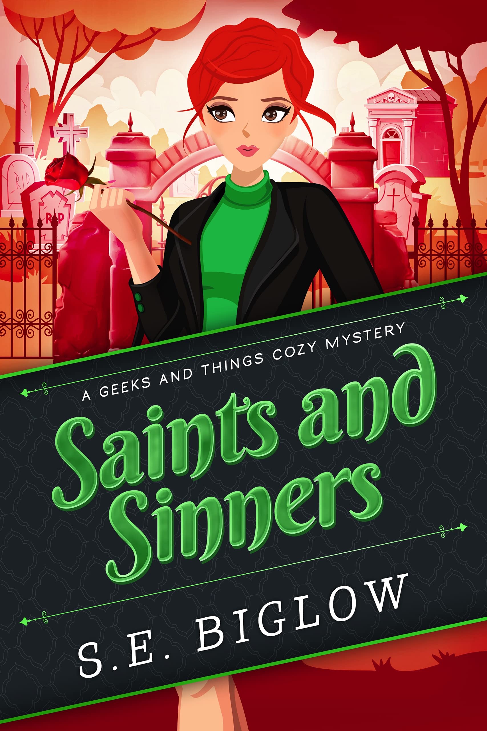 Saints and Sinners: A Shop Owner Detective Mystery (Geeks and Things Cozy Mysteries Book 5)