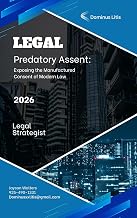Predatory Assent: Exposing the Manufactured Consent of Modern Law