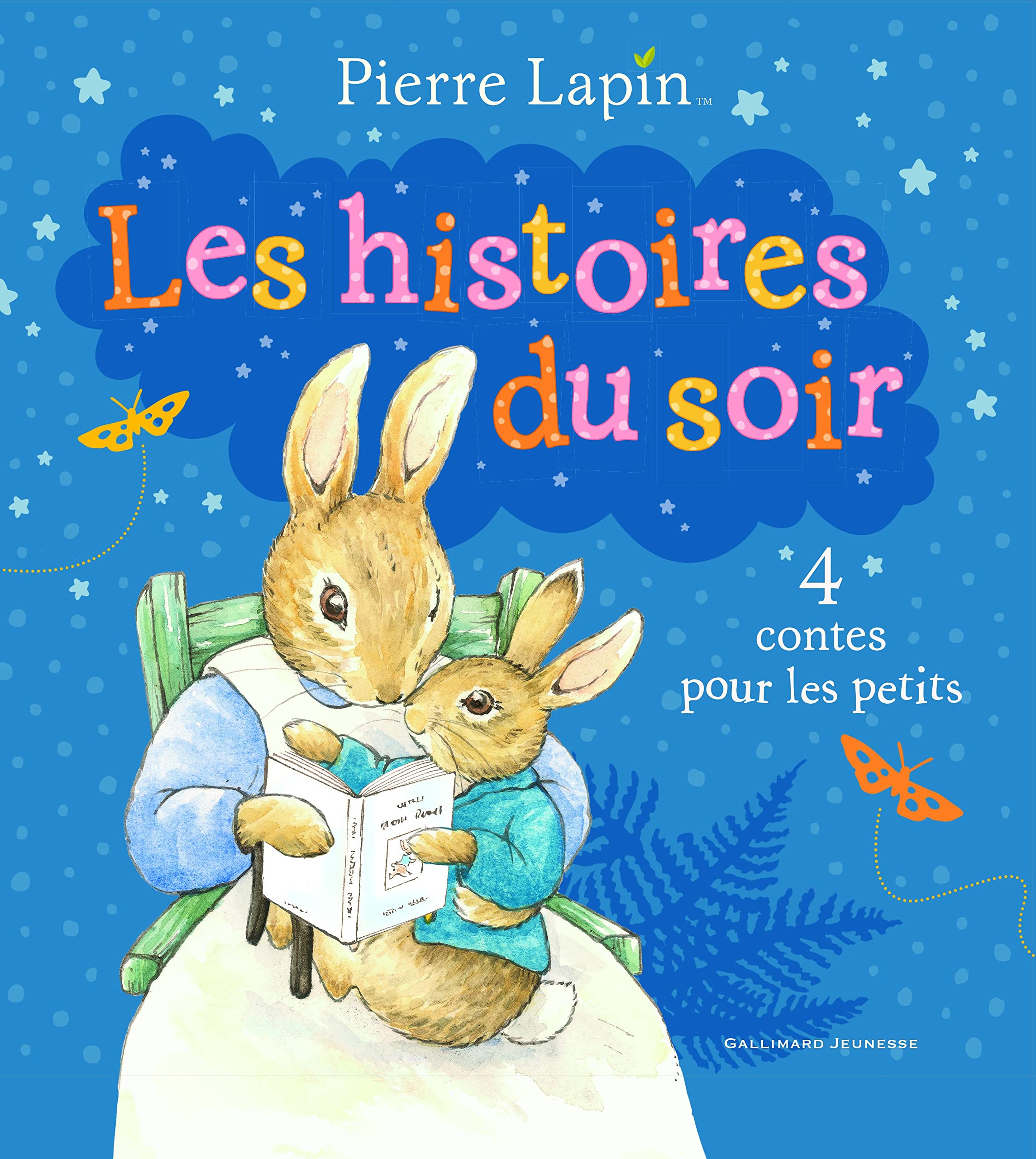 Pierre Lapin : les histoires du soir: 4 contes pour les petits