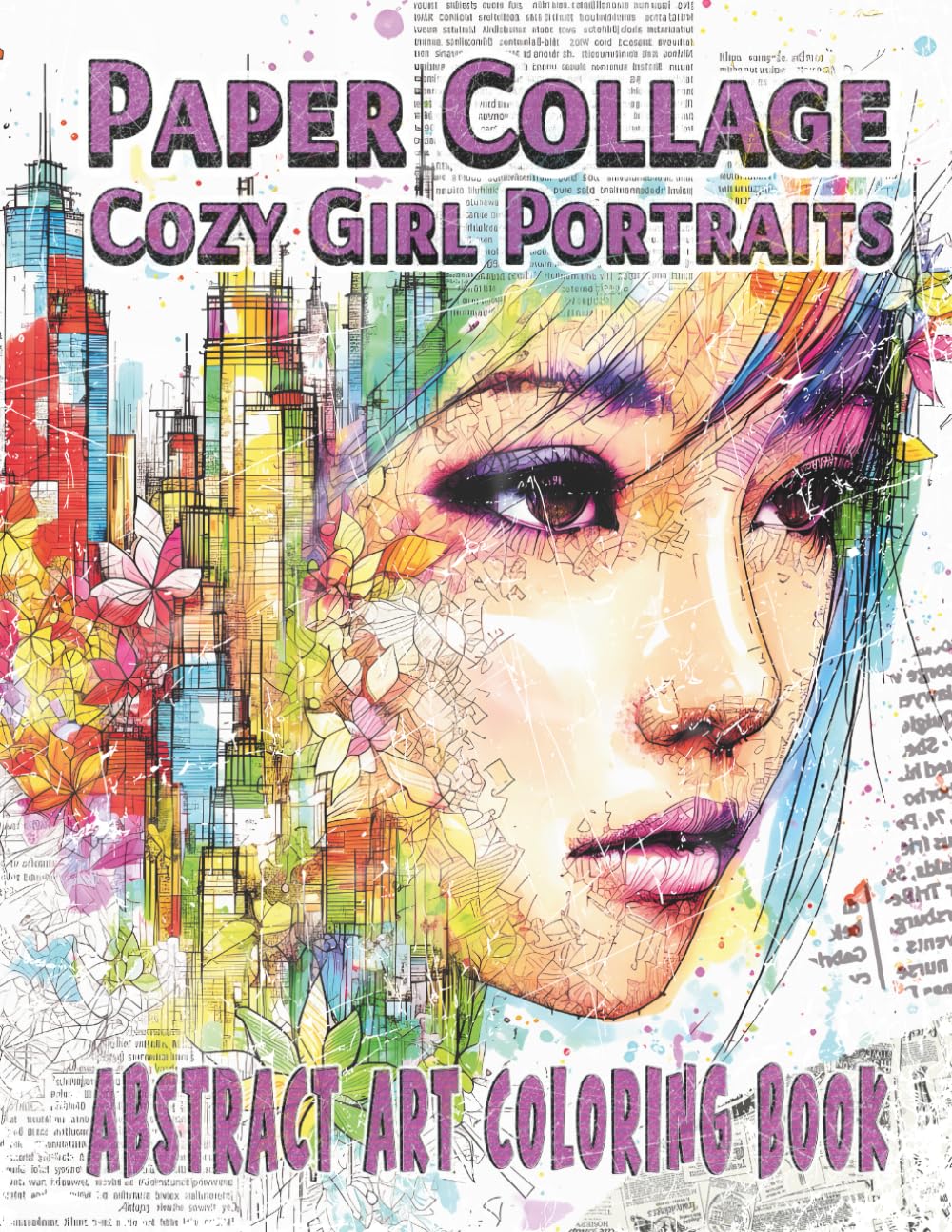 Livre de Coloriage Art Abstrait : Portraits de Filles en Collage