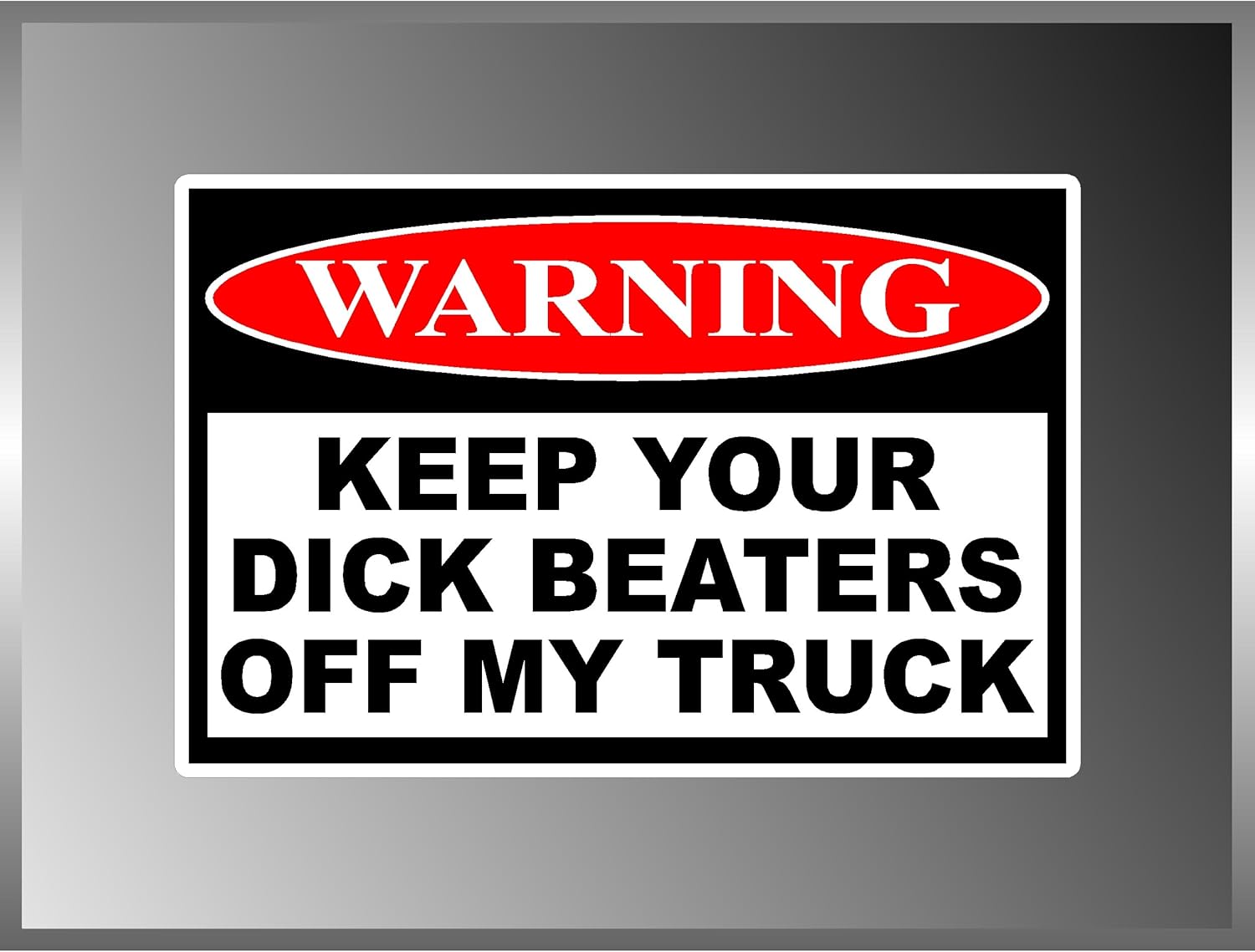 Keep Your Dick Beaters Off My Truck Funny Bumper Sticker Vinyl Decal Diesel - Foto 9