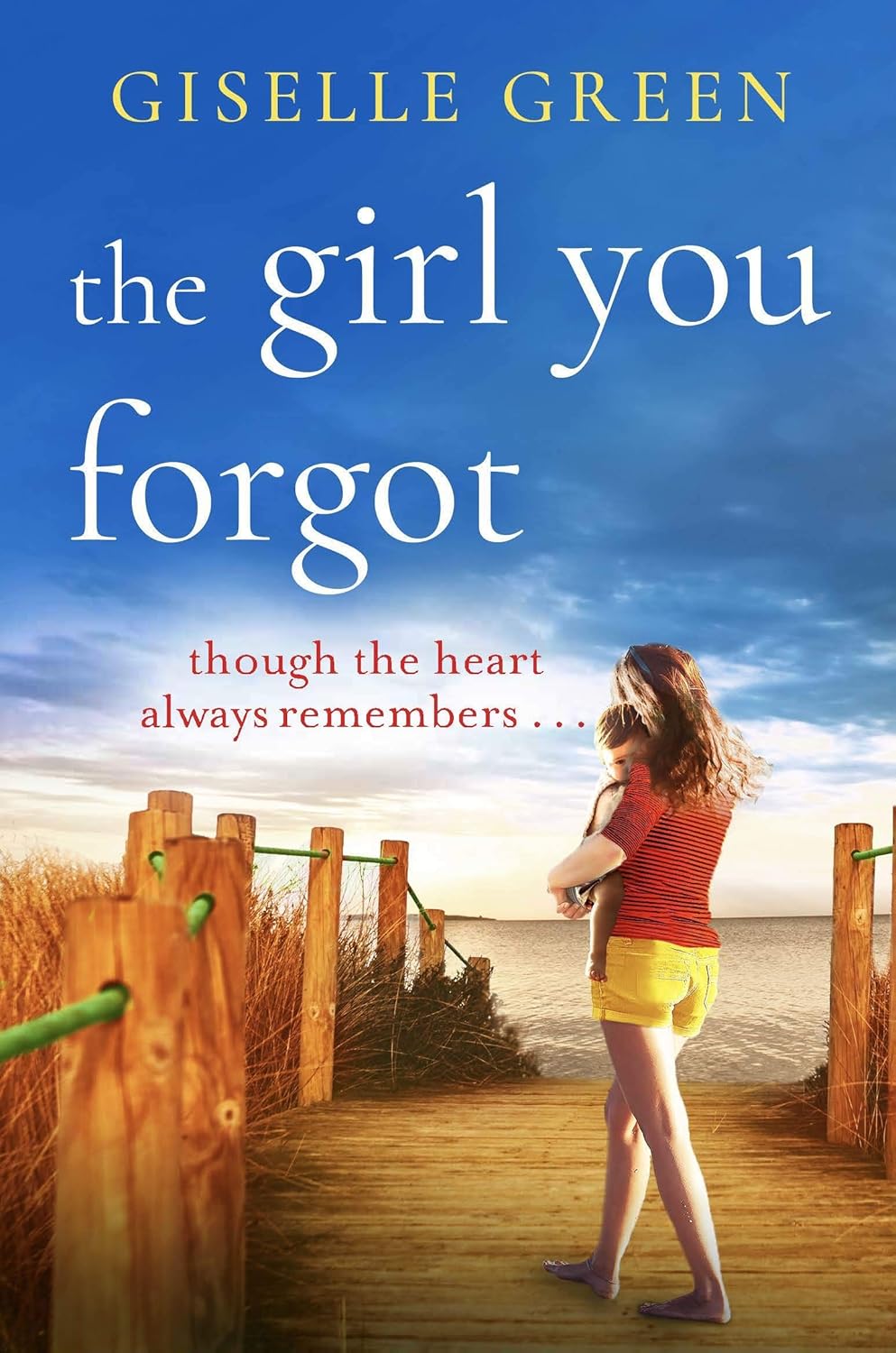 The Girl You Forgot: An emotional, gripping novel of love, loss and hope      Kindle Edition