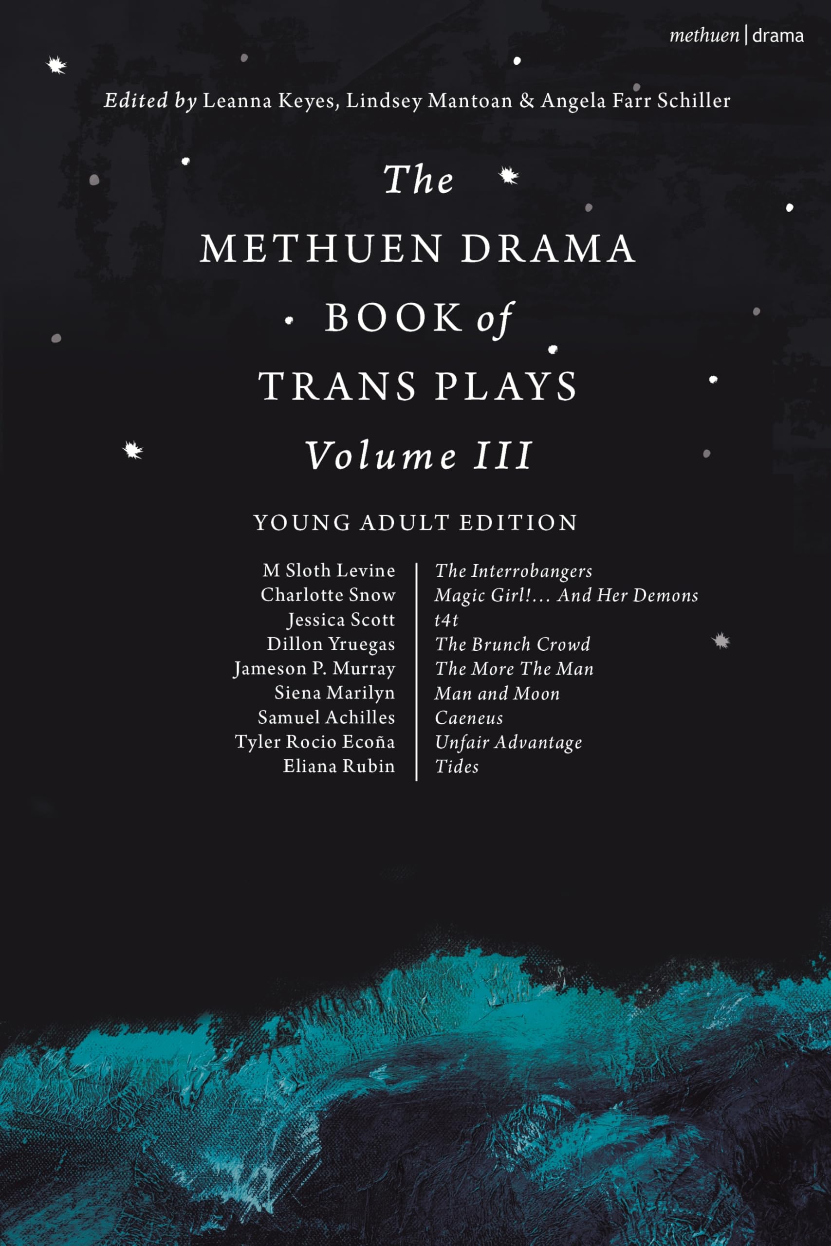 The Methuen Drama Book of Trans Plays Volume 3: Young Adult Edition (Methuen Drama Play Collections)