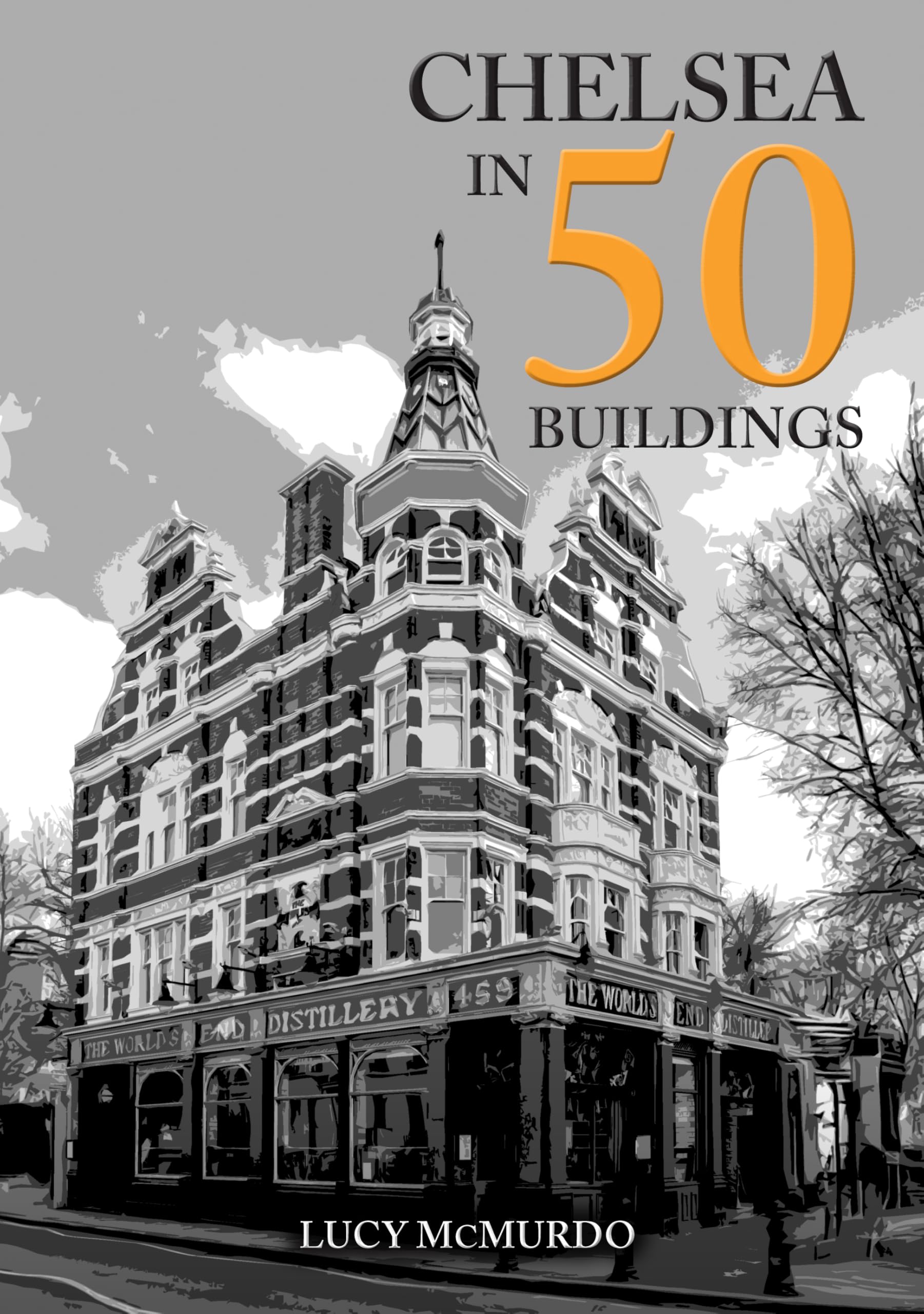 Chelsea in 50 Buildings by Lucy McMurdo PAPERBACK 9781398120914