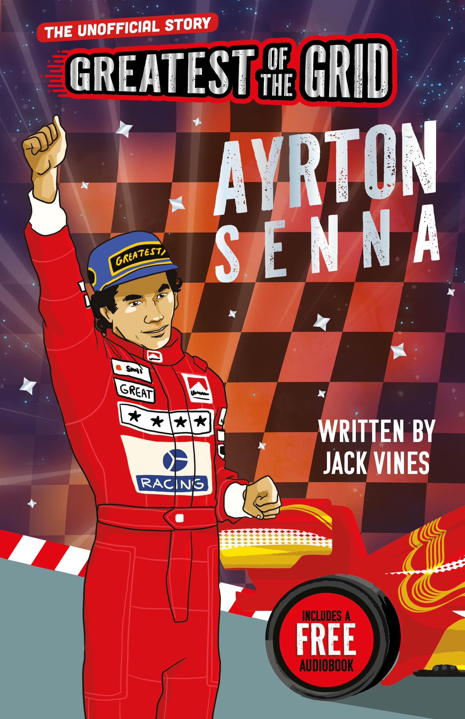 Greatest of the Grid: Ayrton Senna - Dive into the incredible journeys of the world’s greatest Formula One drivers ( Kids Biography Books )