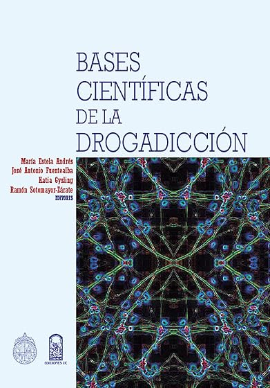 Bases científicas de la drogadicción