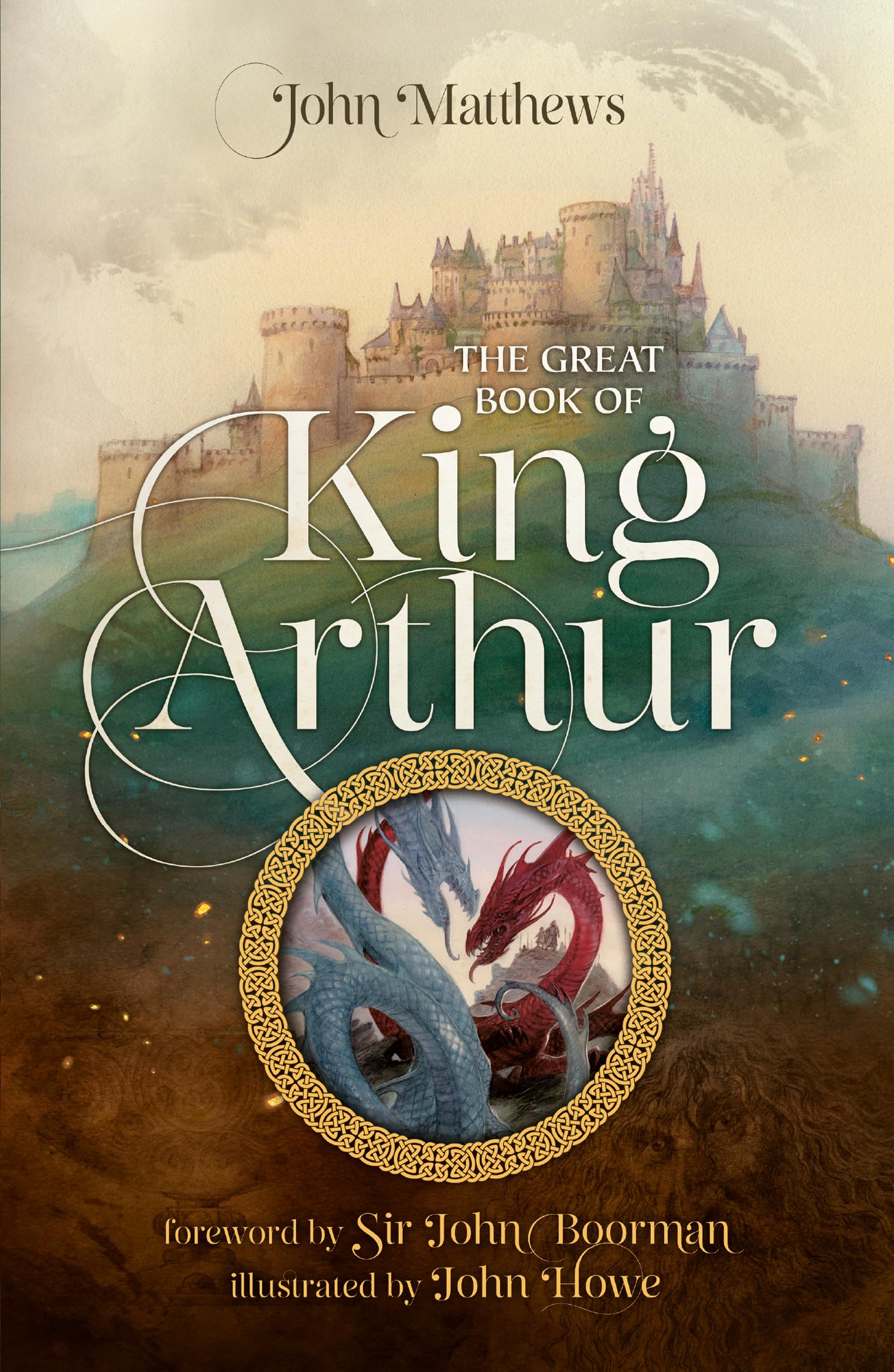 The Great Book of King Arthur and His Knights of the Round Table: A New Morte D’Arthur