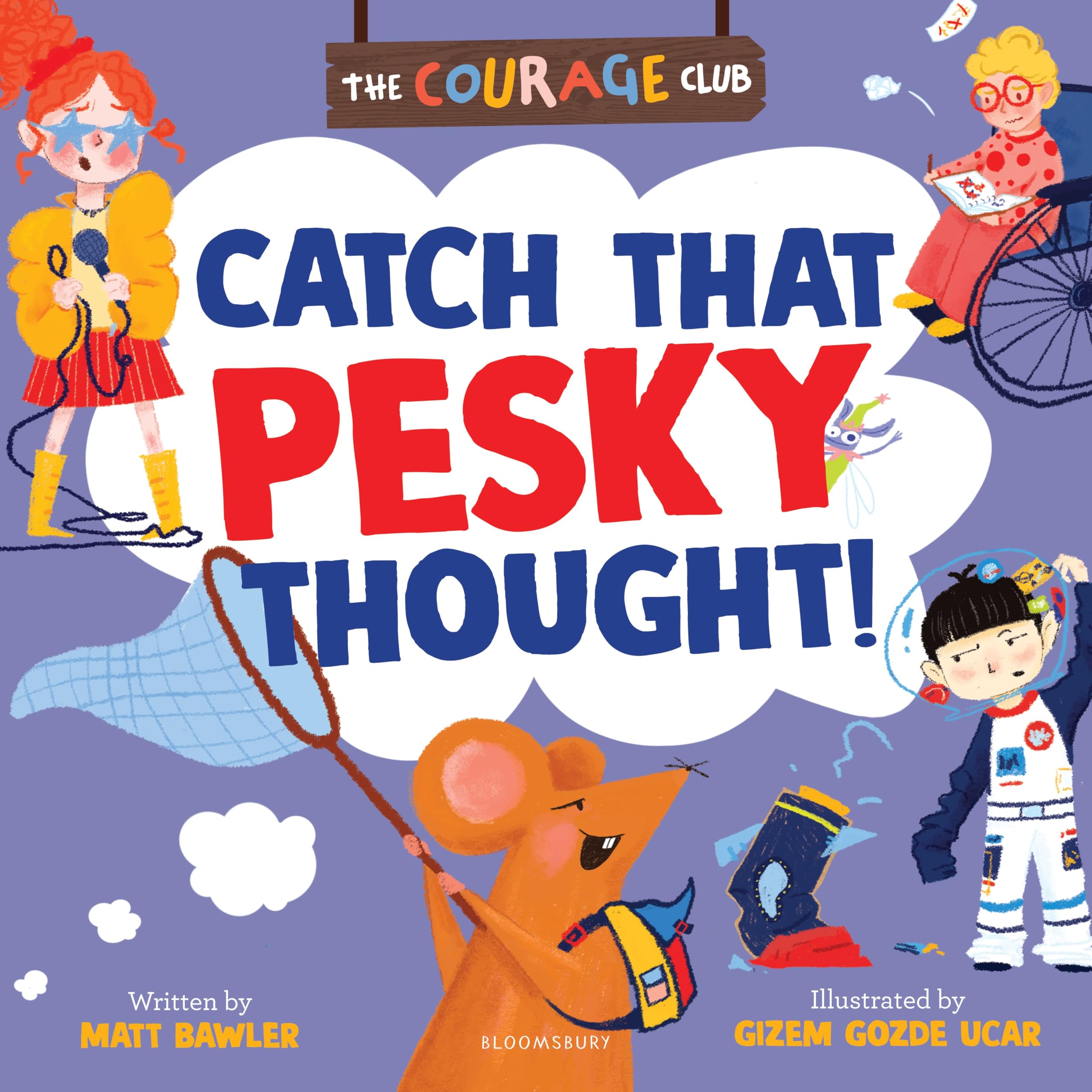 Catch That Pesky Thought!: A growth mindset picture book for children (The Courage Club)