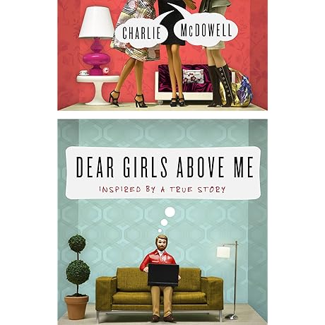 Dear Girls Above Me: Inspired by a True Story